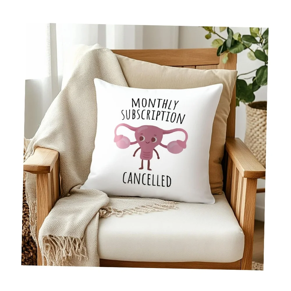 Funny 'Monthly Subscription Cancelled'. Hysterectomy Pillow Cover